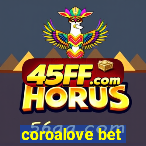 coroalove bet